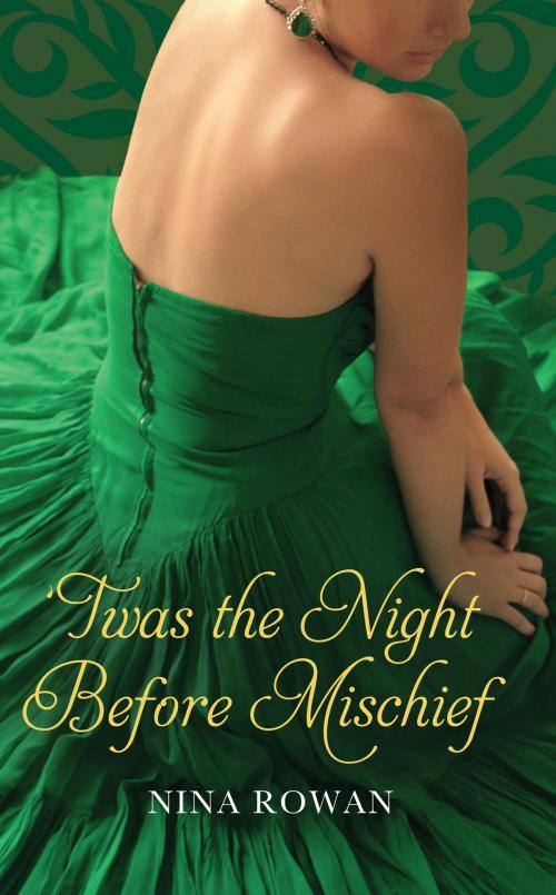 Cover of the book 'Twas the Night Before Mischief by Nina Rowan, Grand Central Publishing