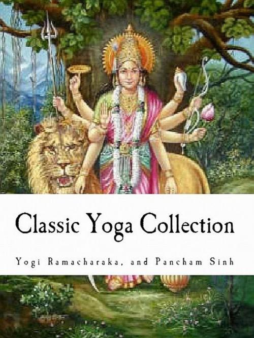 Cover of the book Classic Yoga Collection by Dwight Goddard, Z. El Bey, Dwight Goddard, Z. El Bey