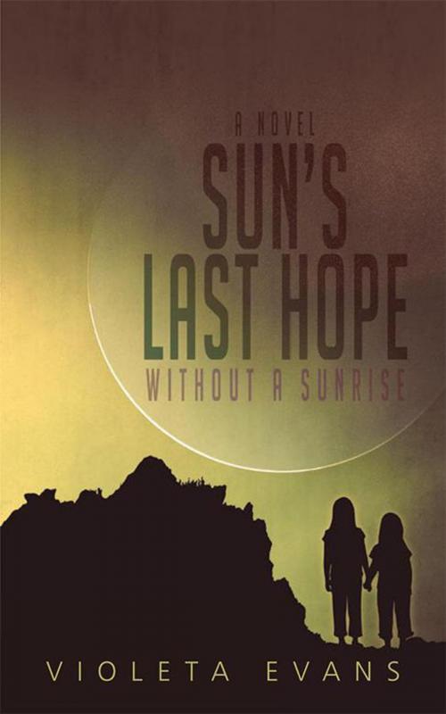 Cover of the book Sun’S Last Hope by Violeta Evans, Abbott Press