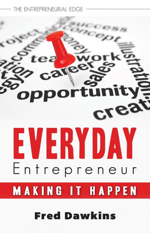 Cover of the book Everyday Entrepreneur by Fred Dawkins, Dundurn