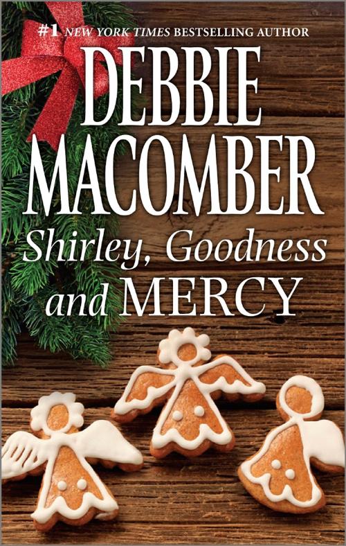 Cover of the book Shirley, Goodness and Mercy by Debbie Macomber, MIRA Books