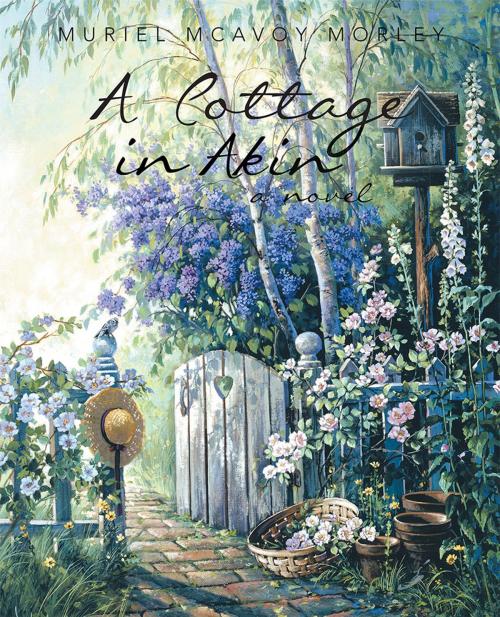 Cover of the book A Cottage in Akin by Muriel McAvoy Morley, Inspiring Voices