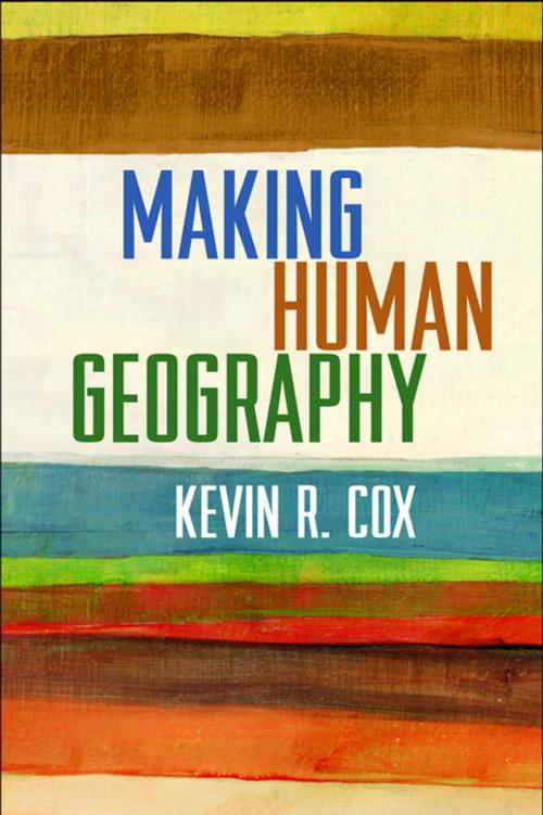 Cover of the book Making Human Geography by Kevin R. Cox, PhD, Guilford Publications
