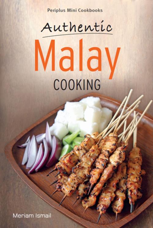 Cover of the book Mini Authentic Malay Cooking by Ismail, Tuttle Publishing