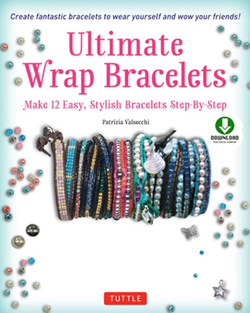 Cover of the book Ultimate Wrap Bracelets by Patrizia Valsecchi, Tuttle Publishing