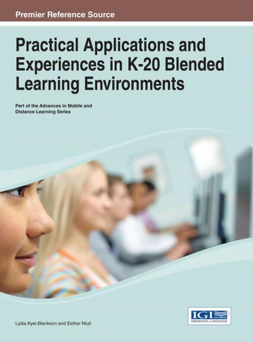 Cover of the book Practical Applications and Experiences in K-20 Blended Learning Environments by , IGI Global