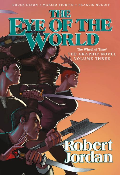 Cover of the book The Eye of the World: The Graphic Novel, Volume Three by Robert Jordan, Chuck Dixon, Tom Doherty Associates