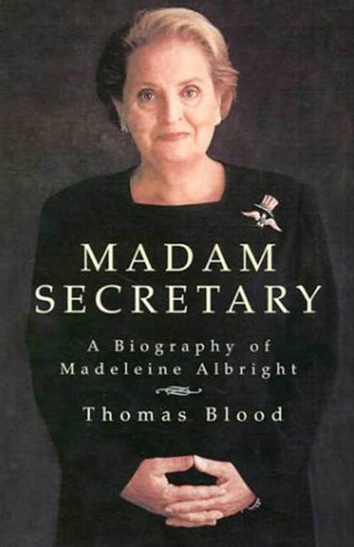 Cover of the book Madam Secretary by Thomas Blood, St. Martin's Press