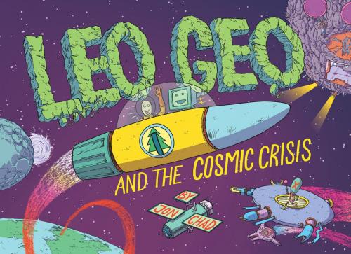 Cover of the book Leo Geo and the Cosmic Crisis by Jon Chad, Roaring Brook Press