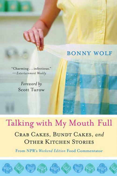Cover of the book Talking with My Mouth Full by Bonny Wolf, St. Martin's Press
