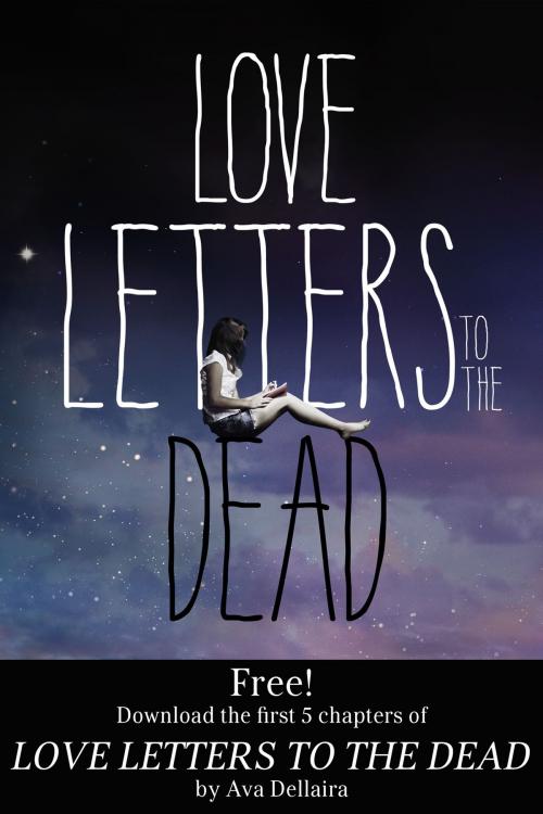 Cover of the book Love Letters to the Dead: Chapters 1-5 by Ava Dellaira, Farrar, Straus and Giroux (BYR)