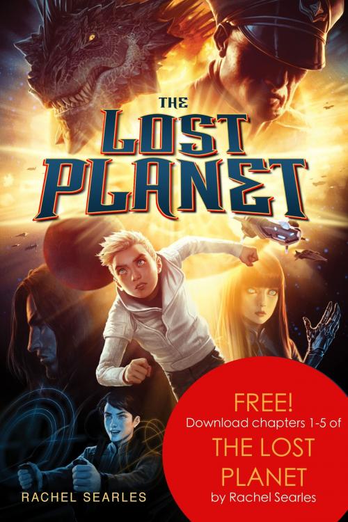 Cover of the book The Lost Planet, Chapters 1-5 by Rachel Searles, Feiwel & Friends