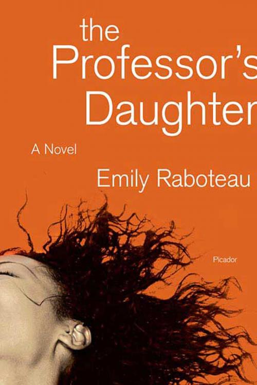 Cover of the book The Professor's Daughter by Emily Raboteau, Henry Holt and Co.