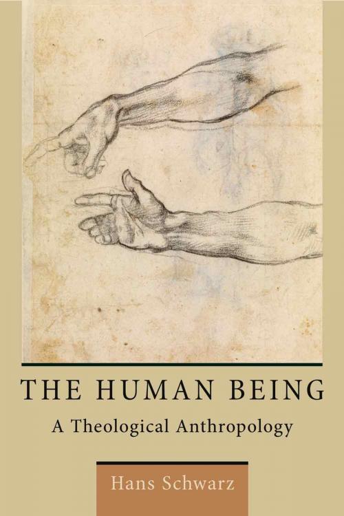 Cover of the book The Human Being by Hans Schwarz, Wm. B. Eerdmans Publishing Co.