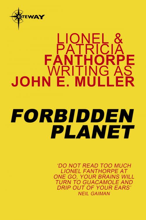 Cover of the book Forbidden Planet by Lionel Fanthorpe, John E. Muller, Patricia Fanthorpe, Orion Publishing Group