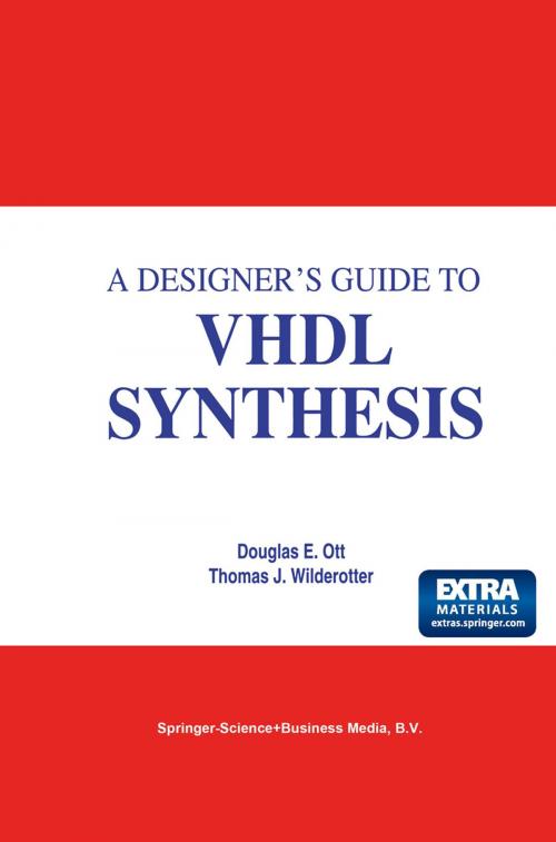 Cover of the book A Designer's Guide to VHDL Synthesis by Douglas E. Ott, Thomas J. Wilderotter, Springer US