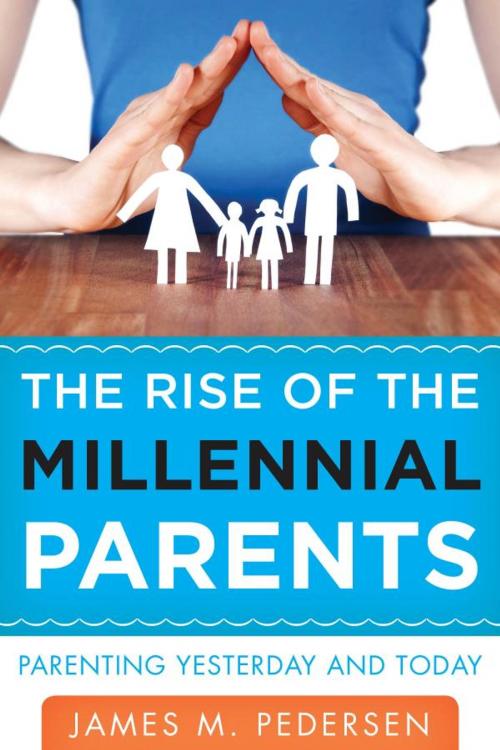 Cover of the book The Rise of the Millennial Parents by James Pedersen, R&L Education