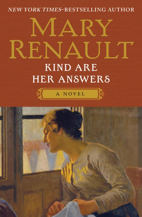 Cover of the book Kind Are Her Answers by Mary Renault, Open Road Media