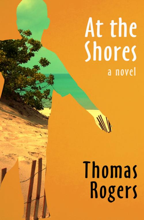 Cover of the book At the Shores by Thomas Rogers, Open Road Media