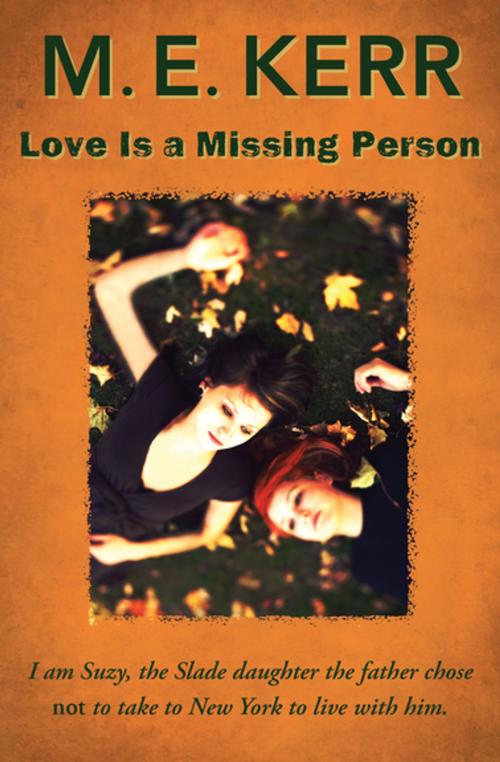 Cover of the book Love Is a Missing Person by M. E. Kerr, Open Road Media