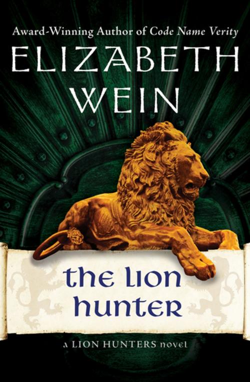 Cover of the book The Lion Hunter by Elizabeth Wein, Open Road Media