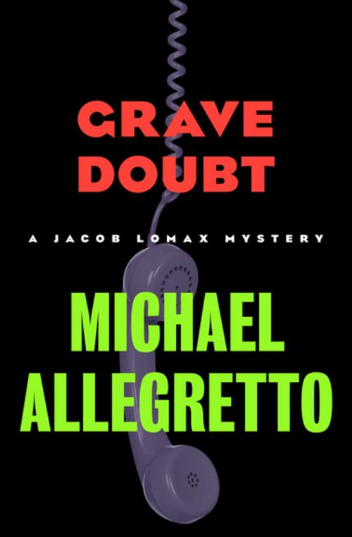 Cover of the book Grave Doubt by Michael Allegretto, MysteriousPress.com/Open Road