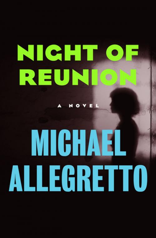 Cover of the book Night of Reunion by Michael Allegretto, MysteriousPress.com/Open Road