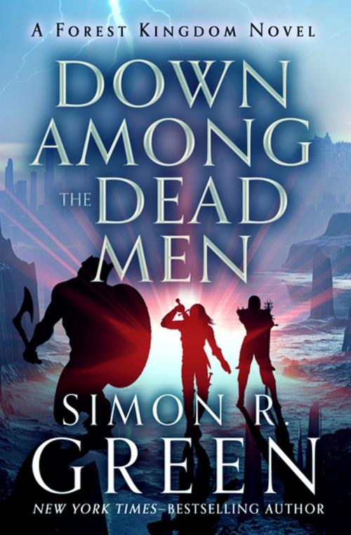 Cover of the book Down Among the Dead Men by Simon R. Green, Open Road Media