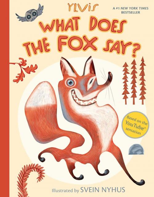 Cover of the book What Does the Fox Say? by Ylvis, Christian Løchstøer, Simon & Schuster Books for Young Readers