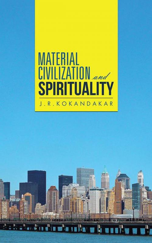 Cover of the book Material Civilization and Spirituality by J.R. KOKANDAKAR, Partridge Publishing India