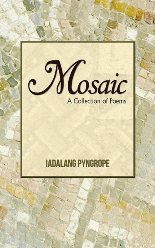 Cover of the book Mosaic by Iadalang Pyngrope, Partridge Publishing India