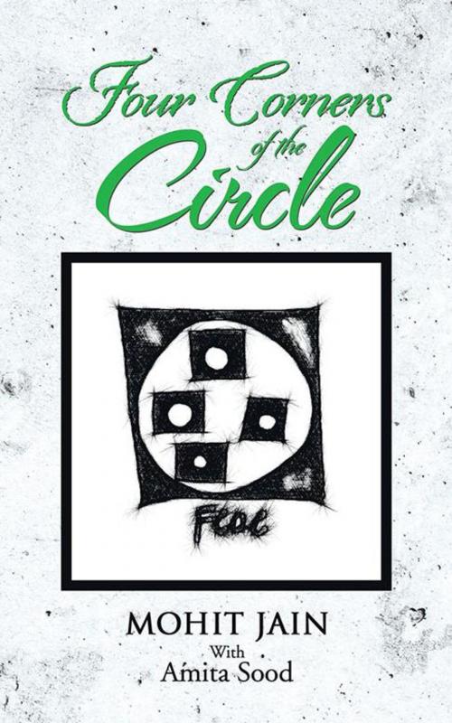 Cover of the book Four Corners of the Circle by Mohit Jain, Partridge Publishing India