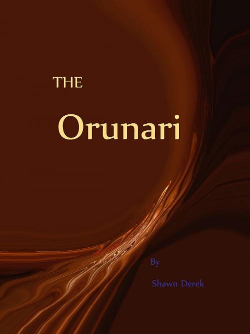 Cover of the book The Orunari by Shawn Derek, BookBaby