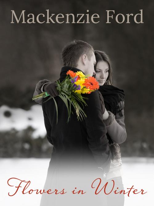 Cover of the book Flowers in Winter by Mackenzie Ford, BookBaby