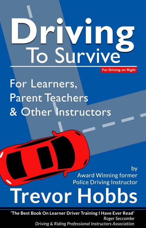 Cover of the book Driving to Survive by Trevor Hobbs, BookBaby