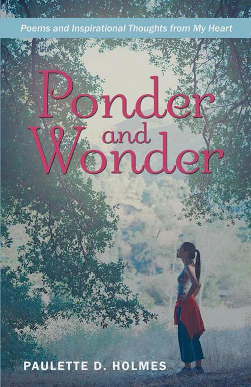 Cover of the book Ponder and Wonder by Paulette D. Holmes, LifeRich Publishing
