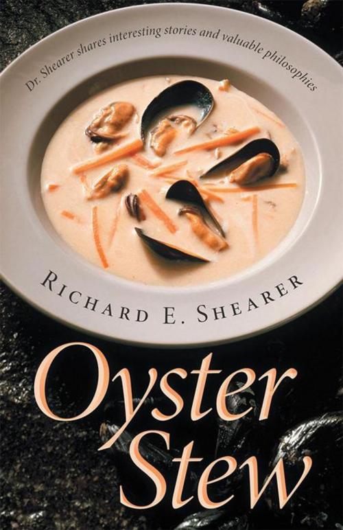 Cover of the book Oyster Stew by Richard E.Shearer, LifeRich Publishing