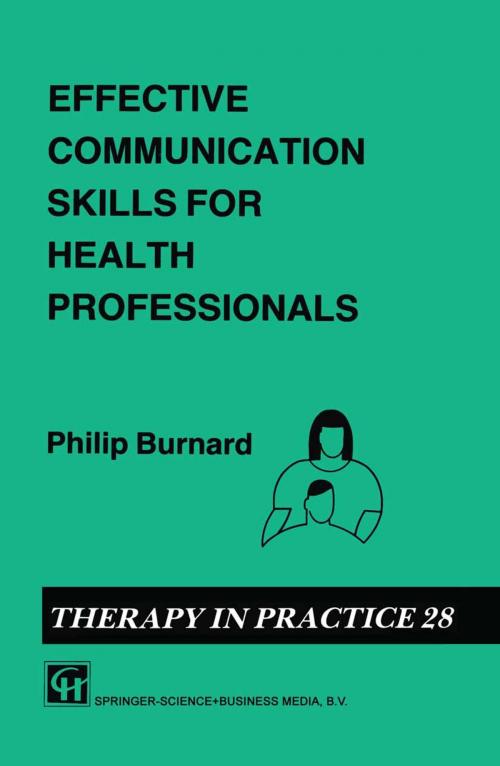 Cover of the book Effective Communication Skills for Health Professionals by Philip Burnard, Springer US