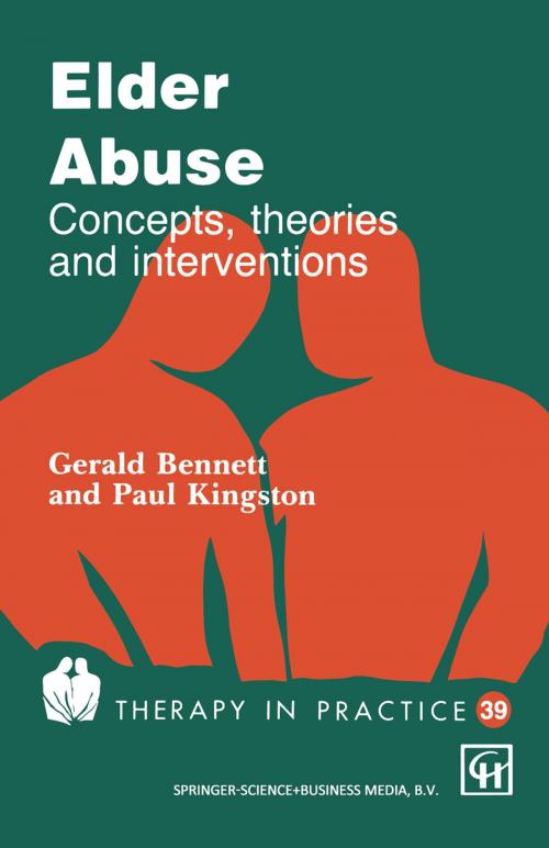 Cover of the book Elder Abuse by Gerry Bennett, Paul W. Kingston, Springer US