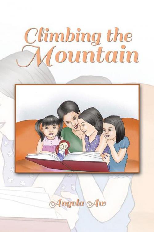 Cover of the book Climbing the Mountain by Angela Aw, Partridge Publishing Singapore