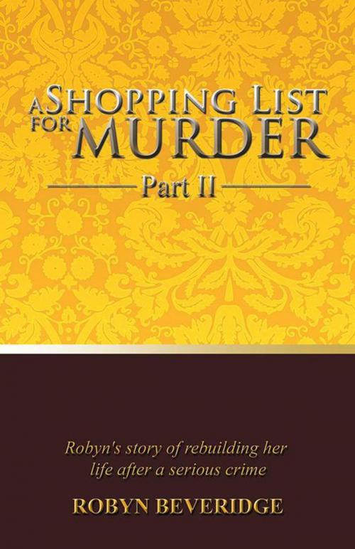 Cover of the book A Shopping List for Murder - Part Ii by Robyn Beveridge, Trafford Publishing