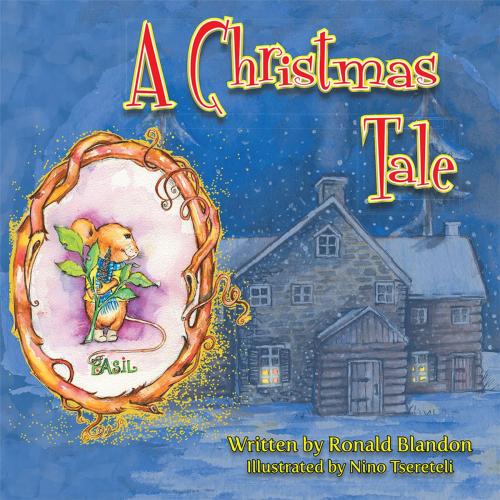Cover of the book A Christmas Tale by Ronald Blandon, Trafford Publishing