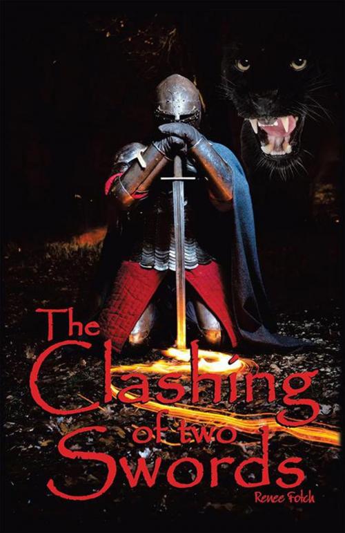 Cover of the book The Clashing of Two Swords by Renee Fotch, WestBow Press