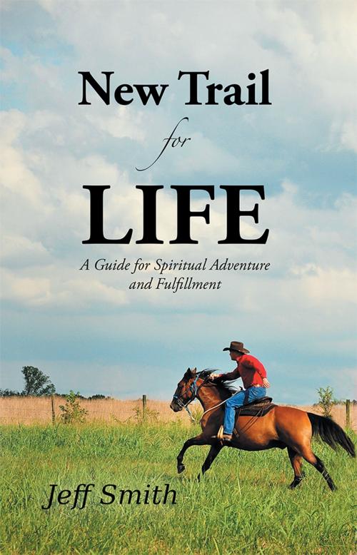Cover of the book New Trail for Life by Jeff Smith, WestBow Press