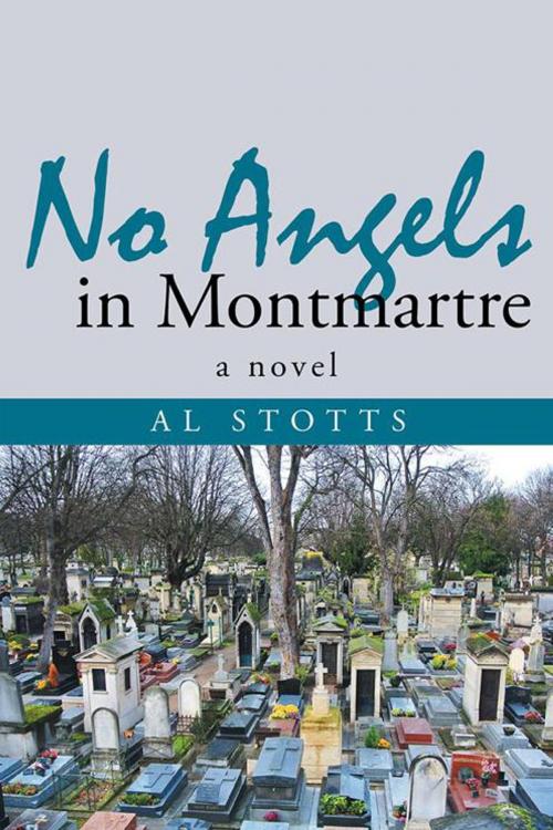 Cover of the book No Angels in Montmartre by Al Stotts, iUniverse