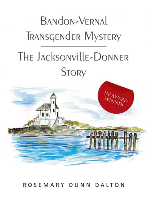 Cover of the book Bandon-Vernal Transgender Mystery the Jacksonville-Donner Story by Rosemary Dunn Dalton, iUniverse