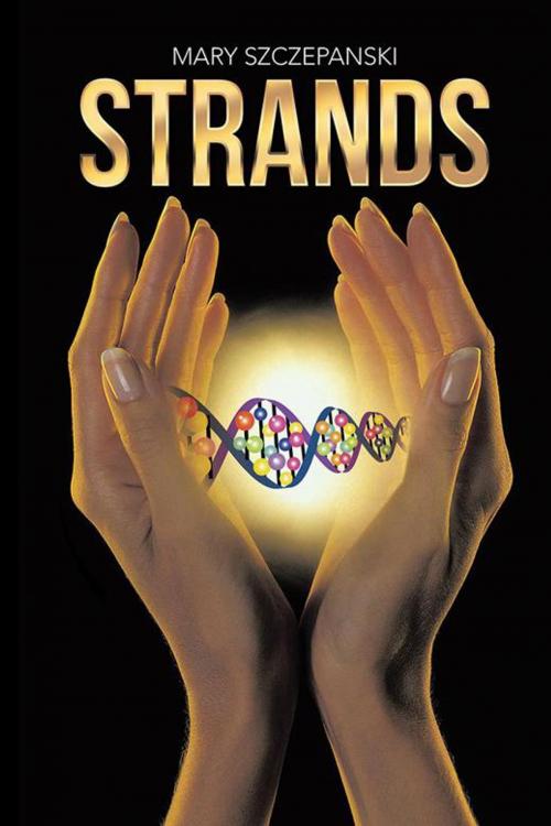 Cover of the book Strands by Mary Szczepanski, iUniverse