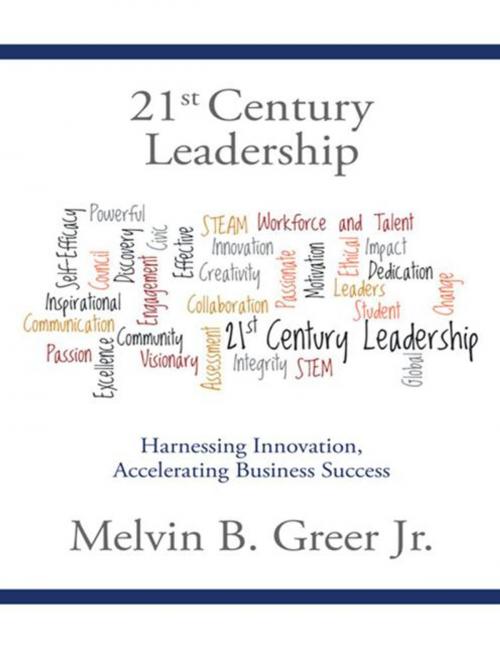 Cover of the book 21St Century Leadership by Melvin B. Greer Jr., iUniverse
