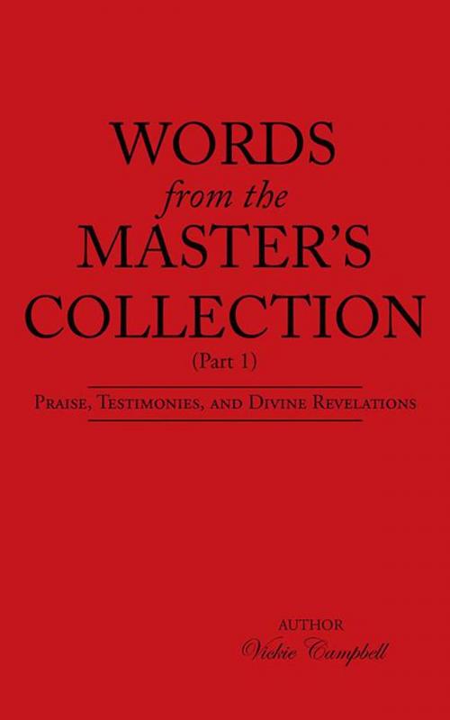 Cover of the book Words from the Master's Collection by Vickie Campbell, iUniverse