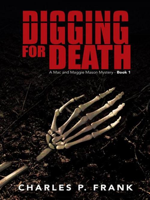 Cover of the book Digging for Death by Charles P. Frank, iUniverse